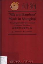 “SILK AND BAMBOO”THE JIANGNAN SIZHU INSTRUMENTAL ENSEMBLE TRADITION（ PDF版）