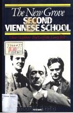 THE NEW GROVE SECOND VIENNESE SCHOOL SCHOENBERG VEBERN GERG OLIVER NEIGHBOUR PAUL GRIFFITHS GEORGE P PDF电子版封面 0333353846