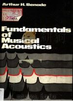 FUNDAMENTALS OF MUSICAL ACOUSTICS PDF电子版封面 ARTHUR H.BENADE