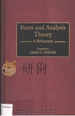 FORM AND ANALYSIS THEORY A BILIOGRAPHY     PDF电子版封面  0313295948  JAMES E.PERONE 