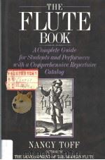 THE FLUTE BOOK A COMPLETE GUIDE FOR STUDENTS AND PERFORMERS NANCY TOFF PDF电子版封面 TOFFIN