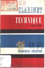 CLARINET TECHNIQUE THIRD DEITION PDF电子版封面 0193186101 FREDERICK THURSTON