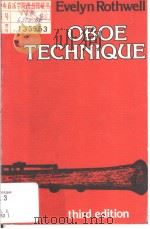 OBOE TECHNIQUE  THIRD EDITION     PDF电子版封面  0193223333  EVELYN ROTHWELL 