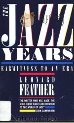 THE JAZZ YEARS EARWITNESS TO AN ERA PDF电子版封面 0330303082 LEONARD FEATHER