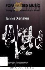 FORMALIZED MUSIC THOUGHT AND MATHEMATICS IN COMPOSITION REVISED EDITION     PDF电子版封面  0945193246  IANNIS XENAKIS 