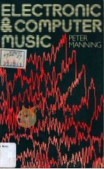 ELECTRONIC AND COMPUTER MUSIC PDF电子版封面 0193119188 PETER MANNING