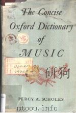 THE CONCISE OXFORD DICTIONARY OF MUSIC PDF电子版封面 PERCY A.SCHLES