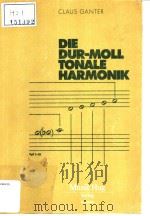 DIE DUR-MOLL TONALE HARMONIK CHROMATIK PDF电子版封面