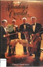 THE AMADEUS QUARTET THE MEN AND THE MUSIC PDF电子版封面 0860511065 DANIEL SNOWMAN