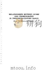 RELATIONSHIPS BETWEEN SCORE AND CHOREOGRAPHY IN TWENTIETH-CENTURY DANCE PDF电子版封面 0773495525 PAUL HODGINS