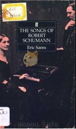 THE SONGS OF ROBERT SCHUMANN     PDF电子版封面  0571164773   
