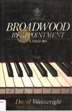 BROADWOOD BY APPOINTMENT A HISTORY PDF电子版封面 0907621104