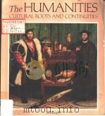 HUMANITES CULTURAL ROOTS AND CONTINUITIES VOLUMEⅠ-THREE CULTURAL ROOTS PDF电子版封面 0669014508
