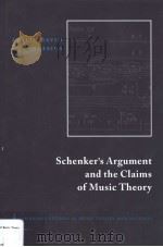 SCHENKER'S AR GUMENT AND THE CLAIMS OF MUSIC THEORY PDF电子版封面 0521550858 LESLIE DAVID BLASIUS