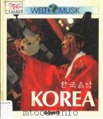 KOREA EINFUHRUNG IN DIE MUSIKTRADITION KOREAS     PDF电子版封面  3795718104   
