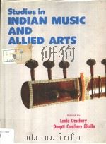 STUDIES IN INDIAN MUSIC AND ALLIED ARTS (IN 5 VOLUMES) VOLUME Ⅴ PDF电子版封面 8185067597