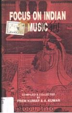 FOCUS ON INDIAN MUSIC     PDF电子版封面    PREM KUMAR & A.KUMAR 