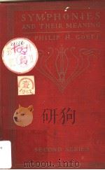 SYMPHONIES AND THEIR MEANING SECOND SERIES PDF电子版封面 PHILIP H.GOEPP