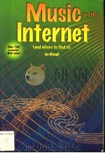 MUSIC ON THE INTERNTE AND WHERE TO FIND IT     PDF电子版封面  1878427695  LAN WAUGH 