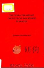 THE OPERA THEATER OF COUNT FRANZ ANTON VON SPORCK IN PRAGUE PDF电子版封面 0945193173 DANIEL E.FREEMAN