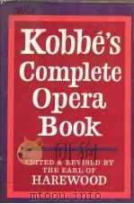 KOBBE'S COMPLETE OPERA BOOK EDITED & REVISED PDF电子版封面 THE EARL OF HAREWOOD