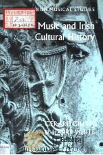 IRISH MUSICAL STUDIES 3:MUSIC AND IRISH CULTURAL HISTORY PDF电子版封面 0716525364