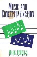 MUSIC AND CONCEPTURLIZATION PDF电子版封面 0521403316 MARK DEBELLIS