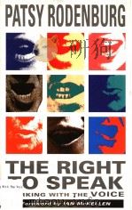 THE RIGHT TO SPEAK WORKING WITH THE VOICE PDF电子版封面 0413661407