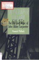 SKYSCRAPER LULLABY THE LIFE AND MUSIC OF JOHN ALDEN CARPENTER PDF电子版封面 1560984007
