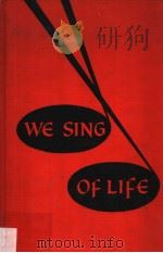 WE SING OF LIFE SONGS FOR CHILDREN YOUNG PEOPLE ADULTS     PDF电子版封面    EDWARD A.KARR 