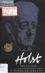 CAMBRIDGE MUSIC HANDBOOKS HOLST:THE PLANETS   1995  PDF电子版封面  0521450004   