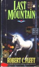 LAST MOUNTAIN 1994 PDF电子版封面 0441000622 ROBERT C.FLEET