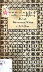 ELGAR INSTRUMENTAL MORKS     PDF电子版封面    F·H·SHERA 