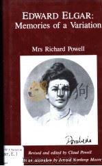 EDWARD ELGAR：MEMORIES OF A VARIATION     PDF电子版封面  0859679969  MRS RICHARD POWELL 