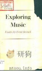 EXPLORING MUSIC ESSAYS BY ERNST KRENEK PDF电子版封面