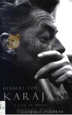 HERBERT VON KARAJAN  A Life in Music     PDF电子版封面  1555534252  RICHARD OSBORNE 