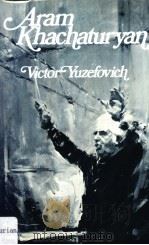 ARAM KHACHATURYAN     PDF电子版封面    Victor Yuzefovich 