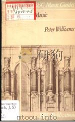 BBC MUSIC GUIDES Bach Organ Music 1972 PDF电子版封面 0563103485