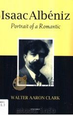 Isaac Albeniz Portrait of a Romantic 1999 PDF电子版封面 0199250529 Wlter Aaron Clark