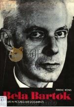 BELA BARTOK HIS LIFE IN PICTURES AND DOCUMENTS PDF电子版封面 FERENC BONIS