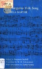 THE HUNGARIAN FOLK SONG BY BELA BARTOK PDF电子版封面