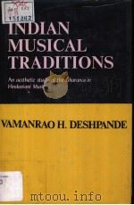 Indian Musical Traditions An Aesthetic Study of the Gharanas in Hindustani Music 1973 PDF电子版封面 0861321448