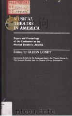 MUSICAL THEATRE IN AMERICA 1984 PDF电子版封面 0313235244 GLENN LONEY