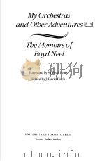 MY ORCBESTRAS AND OTBER ADUENTURES TBE MEMOIRS OF BOYD NEEL PDF电子版封面 0802056741 FOREWKORD BY SIR PETER PEARS
