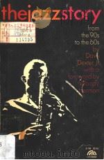 the jazzstory 1964 PDF电子版封面 Dave Dexter Jr.