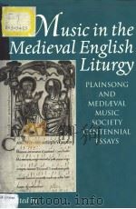 Music in the Medieval English Liturgy:PLAINSONG & MEDIAEVAL MUSIC SOCIETY CENTENNIAL ESSAYS（ PDF版）