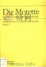 Die Motette:Beitrage zu ihrer Gattungsgeschichte PDF电子版封面 3795717248