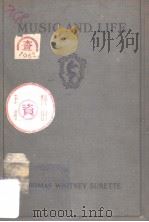 MUSIC AND LIFE:A STUDY OF THE RELATIONS BETWEEN OURSELVES AND MUSIC PDF电子版封面