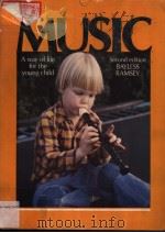 MUSIC A WAY OF LIFE FOR THE YOUNG CHILD     PDF电子版封面  0801605210  KATHLEEN M·BAYLESS，M·A 