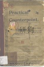PRACTICAL COUNTERPOINT:A CONCISE TREATISE ILLUSTRATIVE OF BOTH THE STRICT AND FREE STYLES     PDF电子版封面     